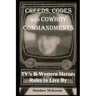 Creeds, Codes and Cowboy Commandments: TV's B-Western Heroes Rules To Live By