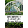 The Hidden secret of Jewish Wealth: How to prosper like the jewish people