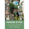Privilege at Play: Class, Race, Gender, and Golf in Mexico