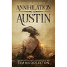 Annihilation In Austin: The Servant Girl Annihilator Murders of 1885