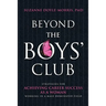 Beyond the Boys' Club: Achieving Career Success as a Woman Working in a Male Dominated Field