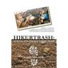 Hikertrash: Life on the Pacific Crest Trail