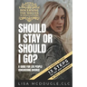 Should I Stay Or Should I Go?