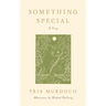 Something Special: A Story