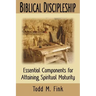 Biblical Discipleship: Essential Components for Attaining Spiritual Maturity