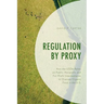 Regulation by Proxy: How the USDA Relies on Public, Nonprofit, and For-Profit Intermediaries to Oversee Organic Food in the U.S.