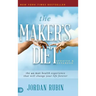 The Maker's Diet: The 40-Day Health Experience That Will Change Your Life Forever
