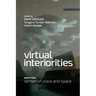 Virtual Interiorities: Senses of Place and Space