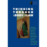 Thinking Through the Body of the Law
