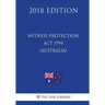 Witness Protection Act 1994 (Australia) (2018 Edition)