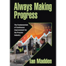 Always Making Progress: The Fundamentals of Continuous Improvement for the Process Industry