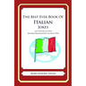 The Best Ever Book of Italian Jokes: Lots and Lots of Jokes Specially Repurposed for You-Know-Who