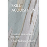 Skill Acquisition: START UP YOUR BUSINESS (be a boss)