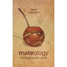 Mateology: The drink beyond a drink