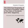 The Historical Geography of the Clans of Scotland. (Map of the Clans of Scotland) [and Other Diagrams].