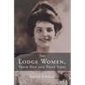 The Lodge Women, Their Men and Their Times