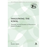 Swallowing the Scroll: Textuality and the Dynamics of Discourse in Ezekiel's Prophecy