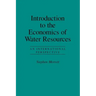 Introduction to the Economics of Water Resources: An International Perspective