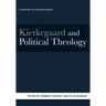Kierkegaard and Political Theology