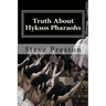 Truth About Hyksos Pharaohs