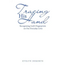 Tracing His Hand: Recognizing God's Fingerprints on Our Everyday Lives