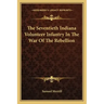 The Seventieth Indiana Volunteer Infantry in the War of the Rebellion