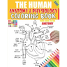The Human Anatomy and Physiology Coloring Book: 50+ illustrations in an Activity coloring book for kids and teens, Great christmas, thanksgiving, birt
