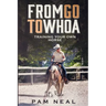 From Go To Whoa: Training your own horse!