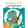 Dinosaur A-Z & Coloring Book: "Preschool Practice Handwriting. Learning and Trace Lettering Alphabet A-Z with Dinosaurs and Dinosaurs Coloring. A Fu