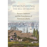 Diminishing the Bill of Rights, Volume 3: Barron V. Baltimore and the Foundations of American Liberty