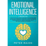 Emotional Intelligence: The art of reading people, managing your emotions, and building self-confidence. Learn how to stop overthinking, overc