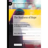 The Business of Hope: Professional Fundraising in Neoliberal Canada