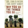 Why You Do the Things You Do: The Secret to Healthy Relationships