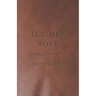 Leather Work - Including Glove Making
