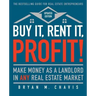 Buy It, Rent It, Profit! (Updated Edition): Make Money as a Landlord in Any Real Estate Market