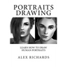 Portraits Drawing: Learn How to Draw Human Portraits