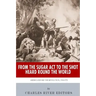From the Sugar Act to the Shot Heard Round the World: America Before the Revolution, 1764-1775