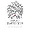 Medusa's Daughter