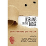 Lesbians on the Loose: Crime Writers on the Lam