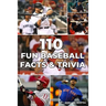 110 Fun Baseball Facts And Trivia- Jose luis Benitea