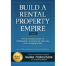 Build a Rental Property Empire: The no-nonsense book on finding deals, financing the right way, and managing wisely.
