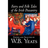 Fairy and Folk Tales of the Irish Peasantry, Edited by W.B.Yeats, Social Science, Folklore & Mythology