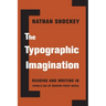 The Typographic Imagination: Reading and Writing in Japan's Age of Modern Print Media