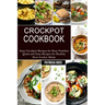 Crockpot Cookbook: Quick and Easy Recipes for Healthy Slow Cooker Meals (Easy Crockpot Recipes for Busy Families)