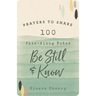 Prayers to Share: 100 Pass-Along Notes to Be Still and Know