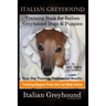 Italian Greyhound Training Book for Italian Greyhound Dogs & Puppies By D!G THIS DOG Training, Easy Dog Training, Professional Results, Training Begin