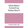 Collections Relating To The Family Of Crispe; Miscellanea (Volume Iv)