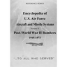 Encyclopedia of U.S. Air Force Aircraft and Missile Systems: Post-World War II Bombers 1945-1973
