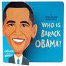 Who Is Barack Obama?: A Who Was? Board Book