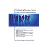 The Meeting Planning Process: A Guide to Planning Successful Meetings